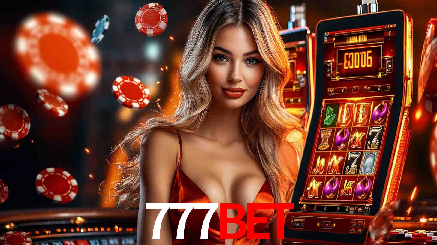 777Bet: Jogos de Caça-Níqueis-Altas Recompensas, Roleta-Velocidade, Blackjack-Desafios Máximos